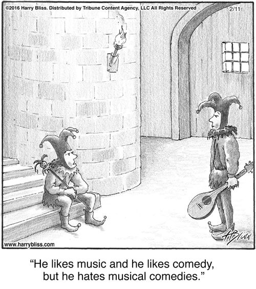 "He likes music and he likes comedy, but he hates musical comedies."