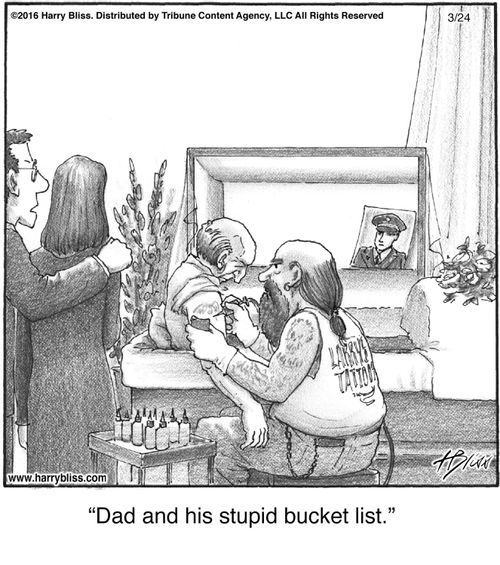 "Dad and his stupid bucket list."