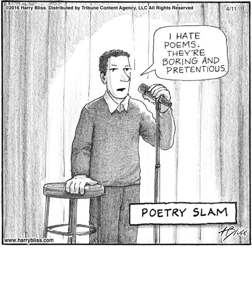 "I hate poems. They're boring and pretentious."