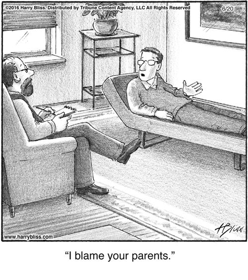 "I blame your parents."