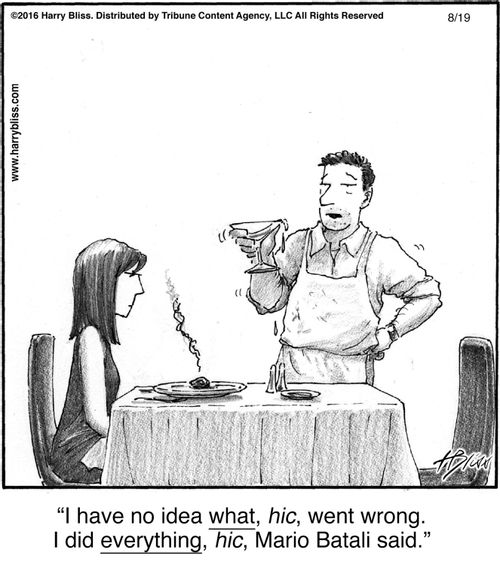 "I have no idea what, hic, went wrong. I did everything, hic, Mario Batali said."