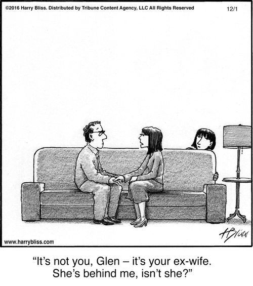 "It's not you, Glen—it's your ex-wife. She's behind me, isn't she?"