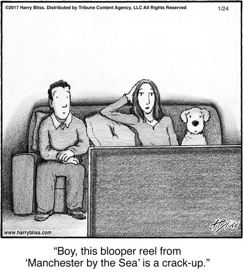"Boy, this blooper reel from 'Manchester by the Sea' is a crack-up."