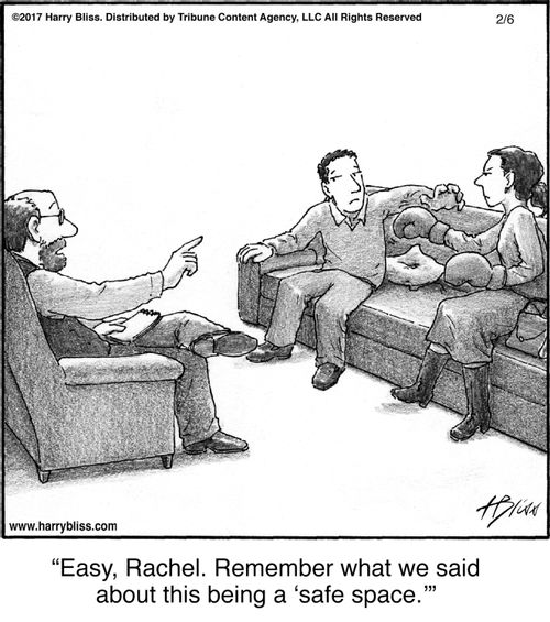 "Easy, Rachel. Remember what we said about this being a ‘safe space.’"
