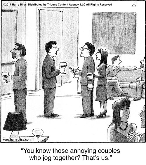 "You know those annoying couples who jog together? That's us."