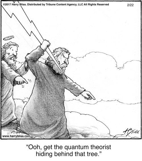 "Ooh, get the quantum theorist hiding behind that tree."