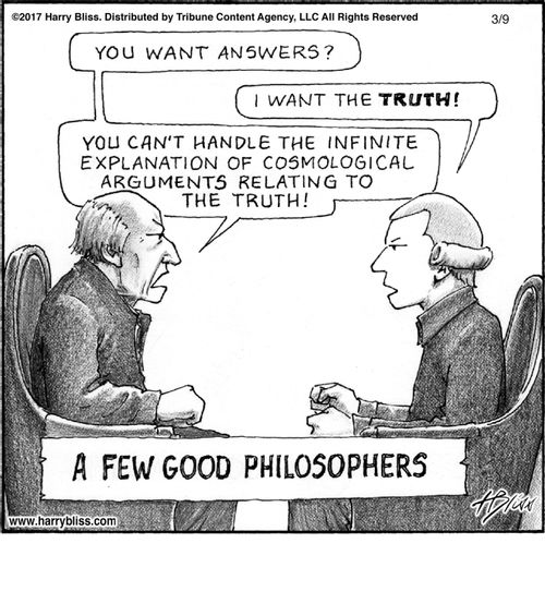 "You want answers?" "I want the truth!" "You can't handle the infinite explanation of cosmological arguments relating to the truth!"