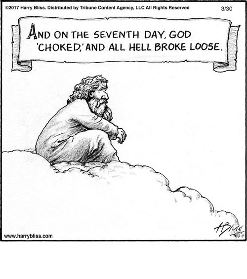 "And on the seventh day, God 'choked,' and all hell broke loose."