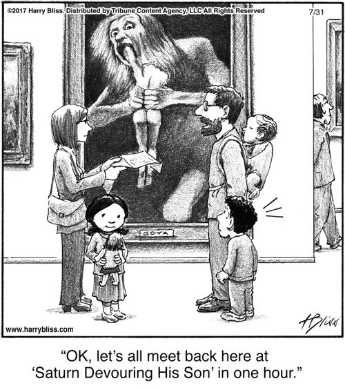 "OK, let's all meet back here at 'Saturn Devouring His Son' in one hour."
