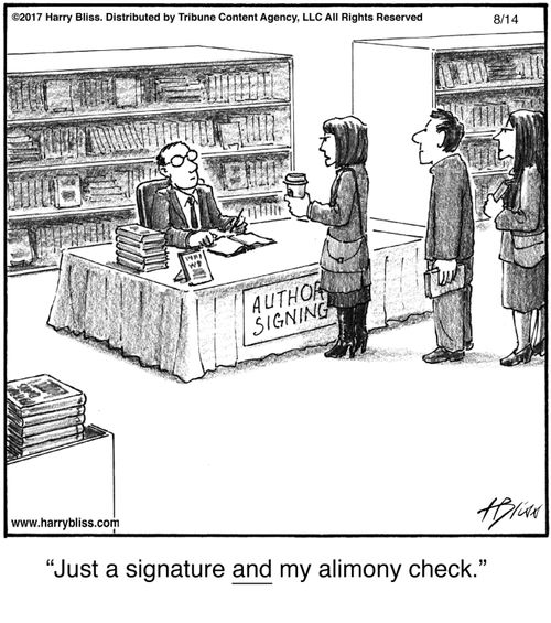 "Just a signature and my alimony check."