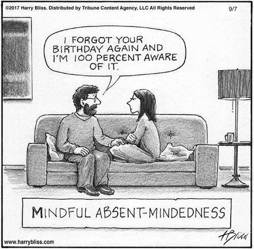 "I forgot your birthday again and I'm 100 percent aware of it."