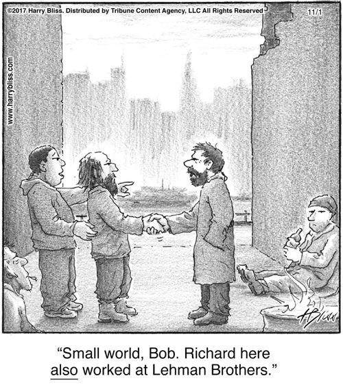"Small world, Bob. Richard here also worked at Lehman Brothers."