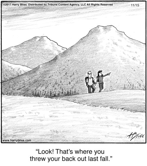 "Look! That's where you threw your back out last fall."