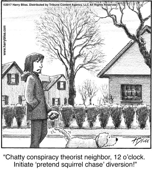 "Chatty conspiracy theorist neighbor, 12 o’clock. Initiate ‘pretend squirrel chase’ diversion!"