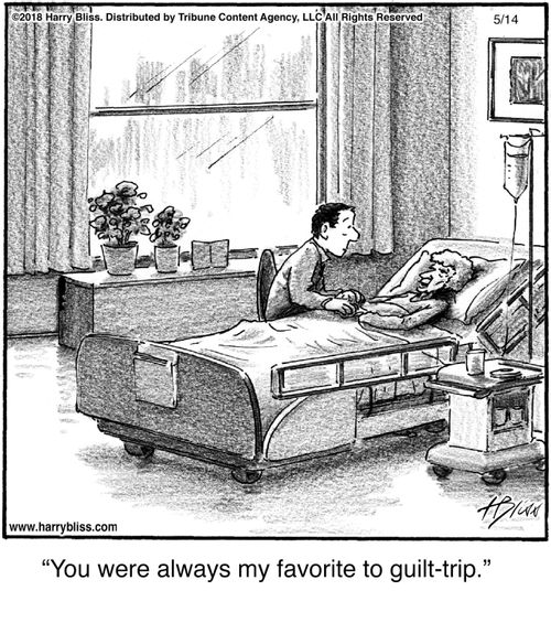 "You were always my favorite to guilt-trip."