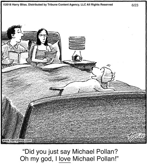 "Did you just say Michael Pollan? Oh my god, I love Michael Pollan!"