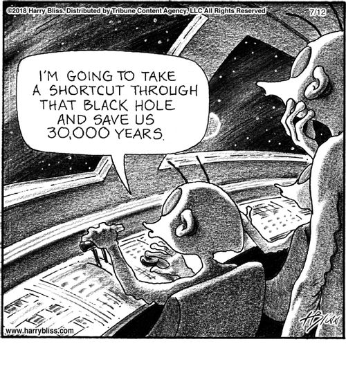 "I'm going to take a shortcut through that black hole and save us 30,000 years."