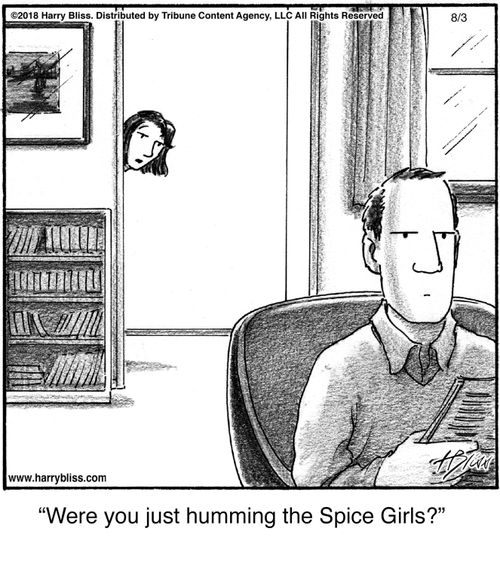 "Were you just humming the Spice Girls?"