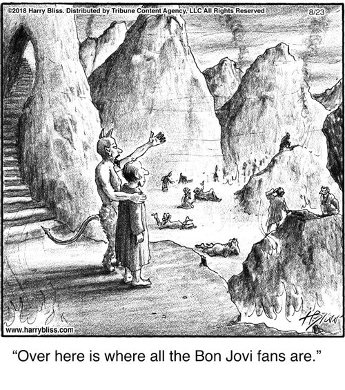 "Over here is where all the Bon Jovi fans are."