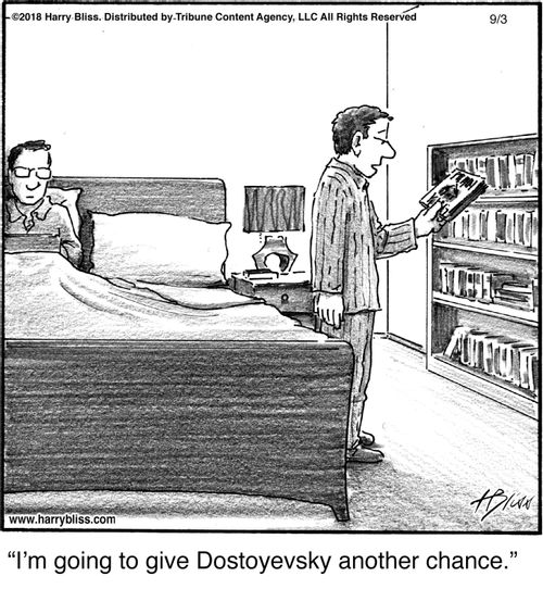 "I'm going to give Dostoyevsky another chance."