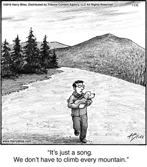 “It's just a song. We don’t have to climb every mountain.”