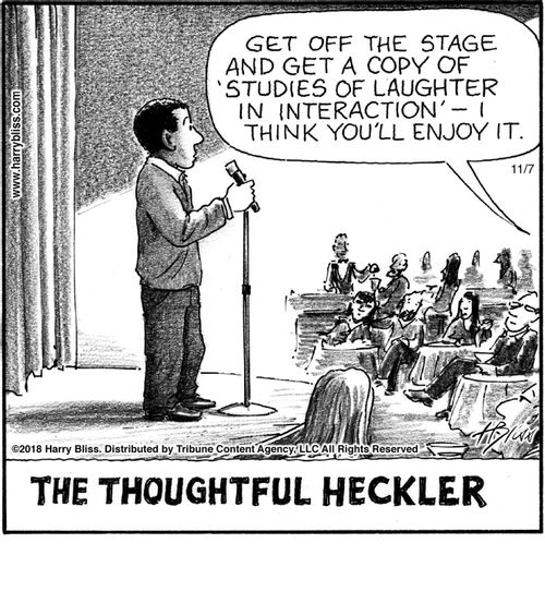 "Get off the stage and get a copy of 'Studies of Laughter in Interaction'—I think you'll enjoy it."