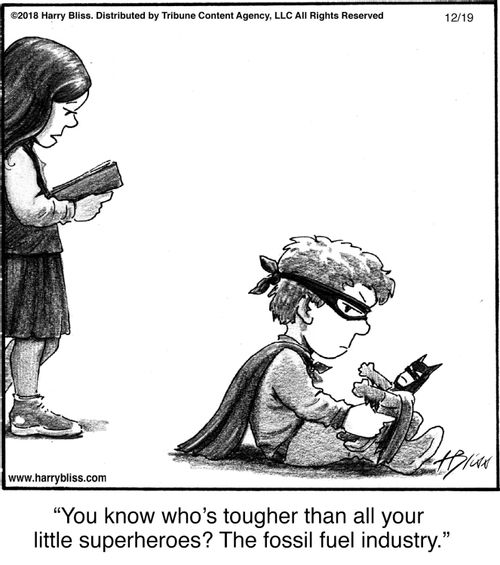 "You know who's tougher than all your little superheroes? The fossil fuel industry."