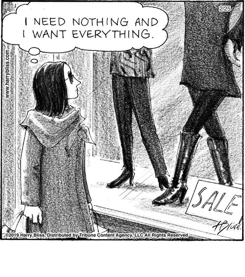 "I need nothing and I want everything."