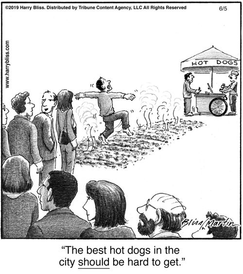 "The best hot dogs in the city should be hard to get."