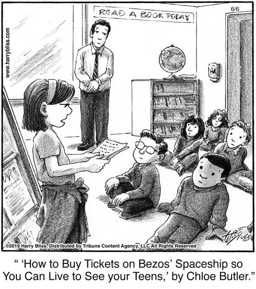 "'How to Buy Tickets on Bezos' Spaceship so You Can Live to See Your Teens,' by Chloe Butler."