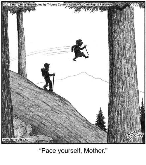 "Pace yourself, Mother."