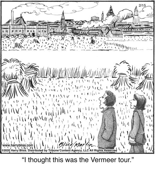 "I thought this was the Vermeer tour."
