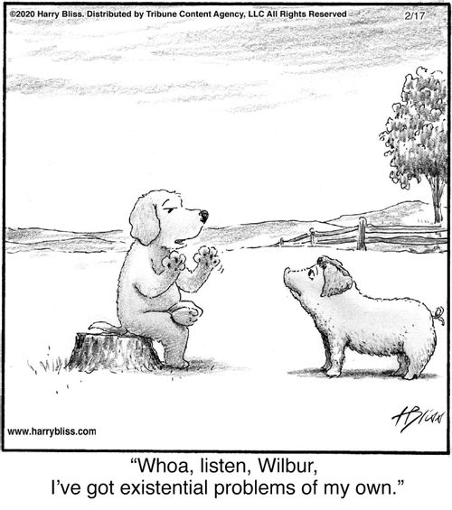 "Whoa, listen, Wilbur, I've got existential problems of my own."