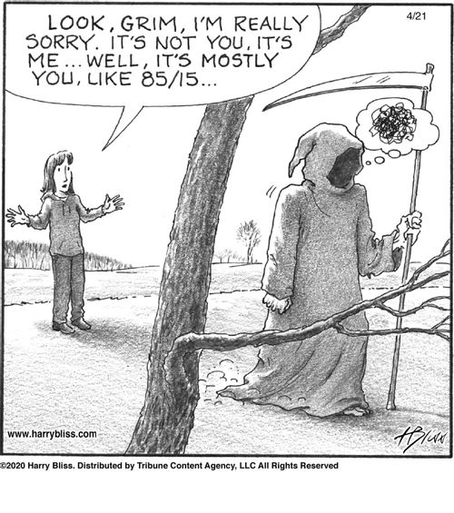 "Look, Grim, I'm really sorry. It's not you, it's me ... well, it's mostly you, like 85/15 ..."