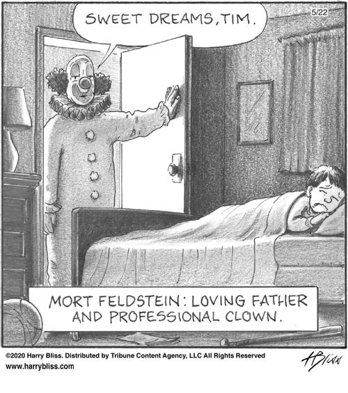 "Sweet dreams, Tim."  "Mort Feldstein: Loving father and professional clown."