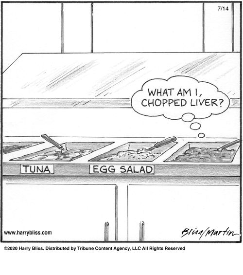 "What am I, chopped liver?"
