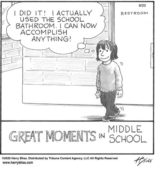 "I did it! I actually used the school bathroom. I can now accomplish anything!"