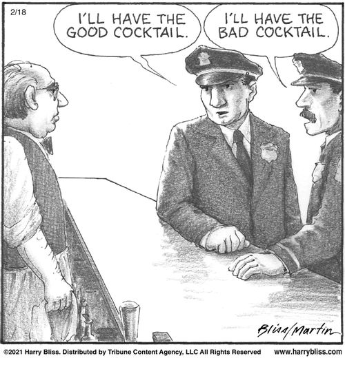 "I'll have the good cocktail."    "I'll have the bad cocktail."
