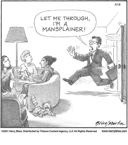 "Let me through, I'm a mansplainer!"