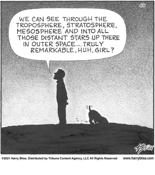 "We can see through the troposphere, stratosphere, mesosphere and into all those distant stars up there in outer space... truly remarkable, huh, girl?"