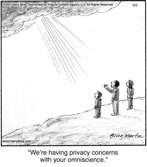 "We’re having privacy concerns with your omniscience."