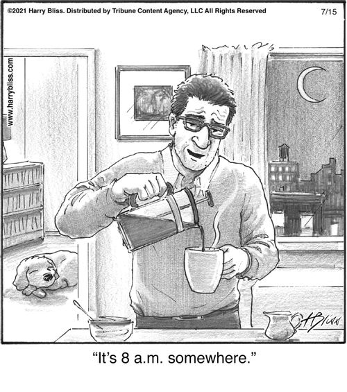 "It's 8 a.m. somewhere."