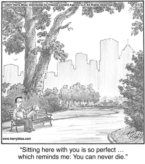 "Sitting here with you is so perfect … which reminds me: You can never die."