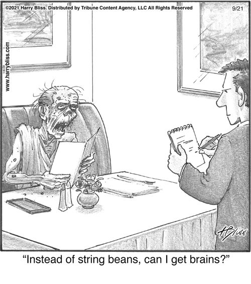 "Instead of string beans, can I get brains?"
