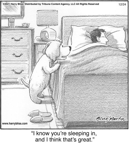 "I know you're sleeping in, and I think that's great."