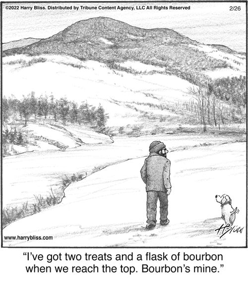 "I’ve got two treats and a flask of bourbon when we reach the top. Bourbon’s mine."