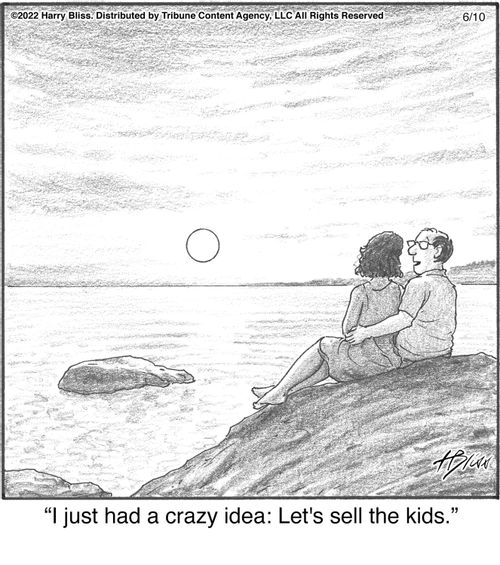 "I just had a crazy idea: Let's sell the kids."