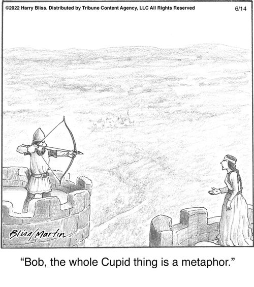 "Bob, the whole Cupid thing is a metaphor."