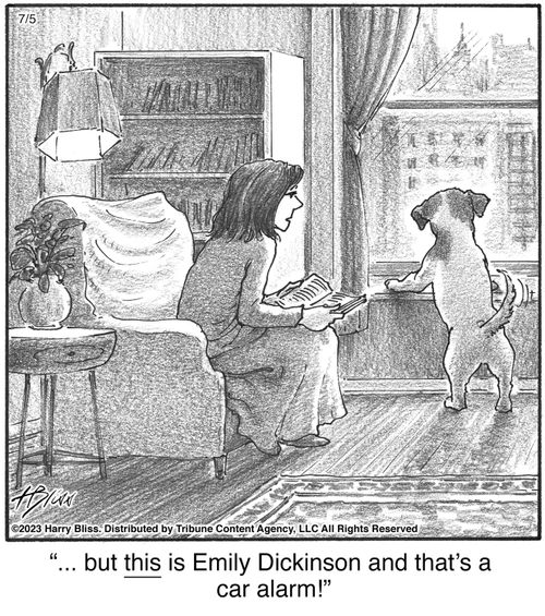 "... but this is Emily Dickinson and that's a car alarm!"