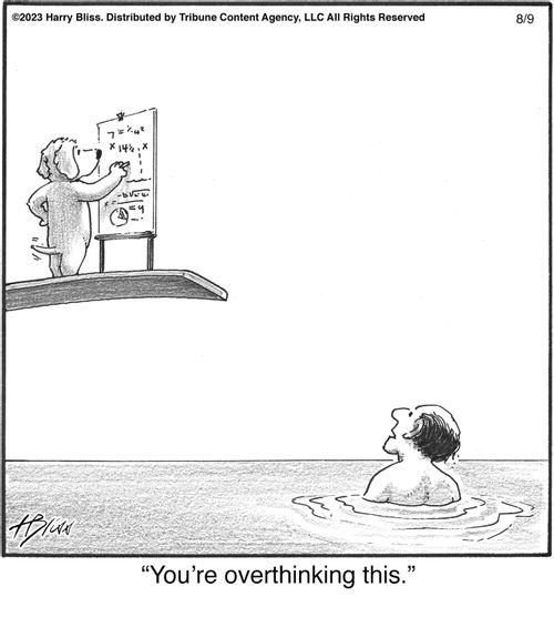 "You're overthinking this."